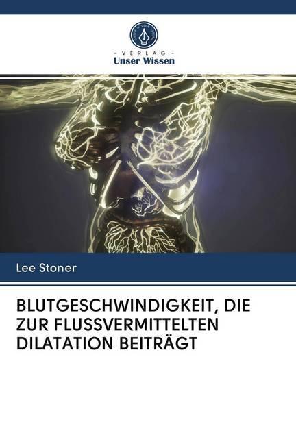 Produktbild Blutgeschwindigkeit, Die Zur Flussvermittelten Dilatation Beiträgt (Lee Stoner, 2020)