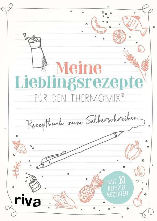 Produktbild Meine Lieblingsrezepte für den Thermomix® (Deutsch, Riva Verlag, 2018)