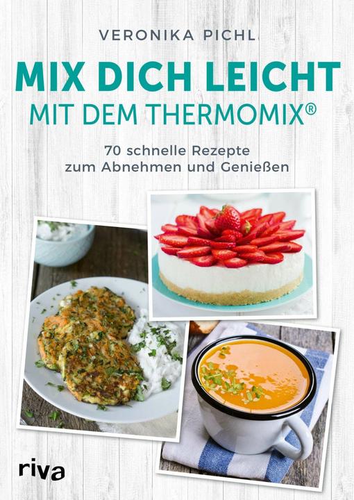 Actual product image Mix dich leicht mit dem Thermomix® (German, Veronica Pichl, 2021)