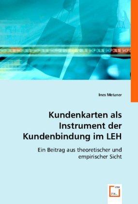 Produktbild Kundenkarten als Instrument der Kundenbindung im LEH (Deutsch, Ines Metzner, 2008)