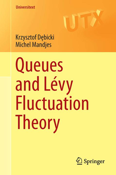 Produktbild Queues and Lévy Fluctuation Theory (Niederländisch, Krzysztof Debicki, Michel Mandjes, 2015)
