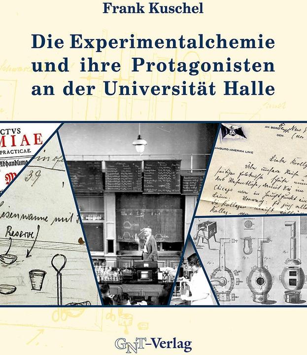 Immagine prodotto Die Experimentalchemie und ihre Protagonisten an der Universität Halle (Tedesco, Franchi Kuschel, 2022)