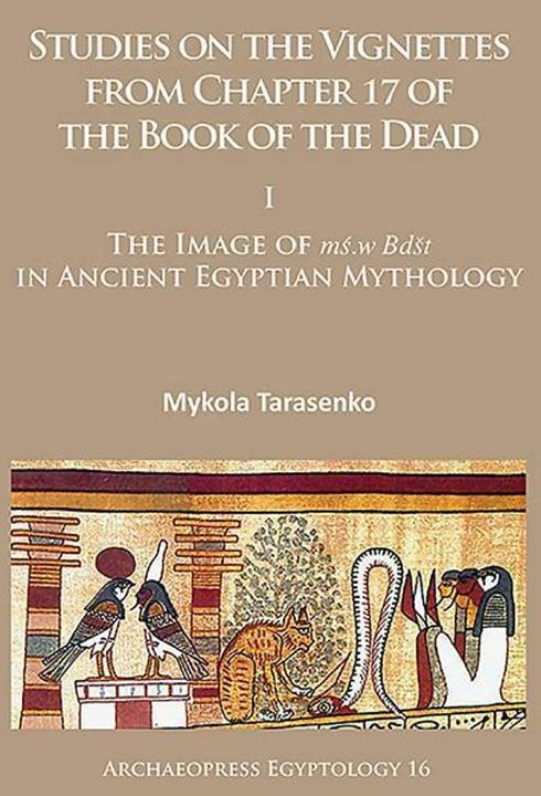 Image du produit Studies on the Vignettes from Chapter 17 of the Book of the Dead (Anglais, Mykola Tarasenko, 2016)