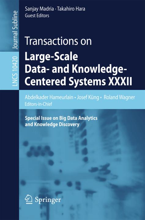 Produktbild Transactions on Large-Scale Data- and Knowledge-Centered Systems XXXII (Josef Küng, Roland Wagner, Abdelkader Hameurlain, Sanjay Madria, Takahiro Hara, 2017)