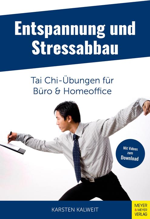Actual product image Entspannung und Stressabbau - Tai Chi-Übungen für Büro und Homeoffice (German, Karsten Kalweit, 2022)