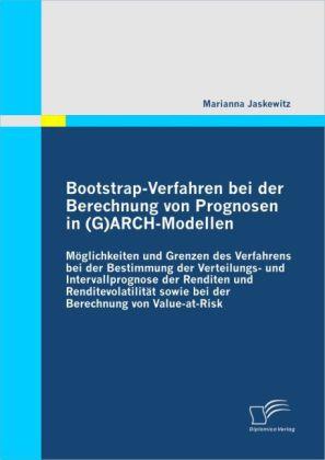 Actual product image Bootstrap-Verfahren bei der Berechnung von Prognosen in (G)ARCH-Modellen (Marianna Jaskewitz, 2010)