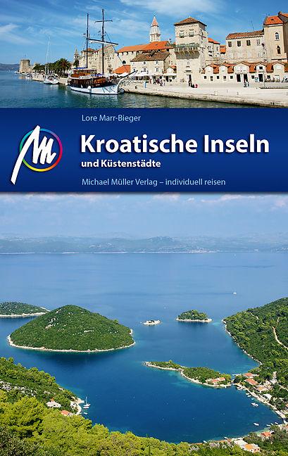 Actual product image Croatian islands and coastal towns Travel guide Michael Müller Verlag (German, Lore Marr Bender)