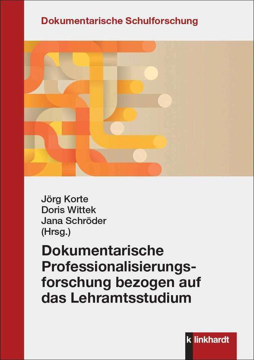 Actual product image Dokumentarische Professionalisierungsforschung bezogen auf das Lehramtsstudium (German, Doris Wittek, Jörg Korte, Jana Schröder, 2024)