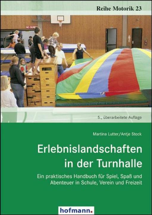 Actual product image Erlebnislandschaften in der Turnhalle (German, Martina Lutter, Antje Stock, 2011)
