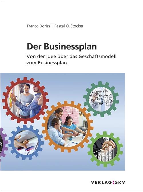 Produktbild Der Businessplan - Von der Idee über das Geschäftsmodell zum Businessplan, Bundle (Deutsch, Pascal O. Stocker, Franco Dorizzi, 2022)