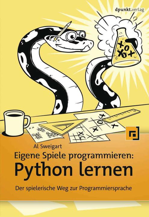 Produktbild Eigene Spiele programmieren Python lernen (Deutsch, Al Sweigart, 2017)