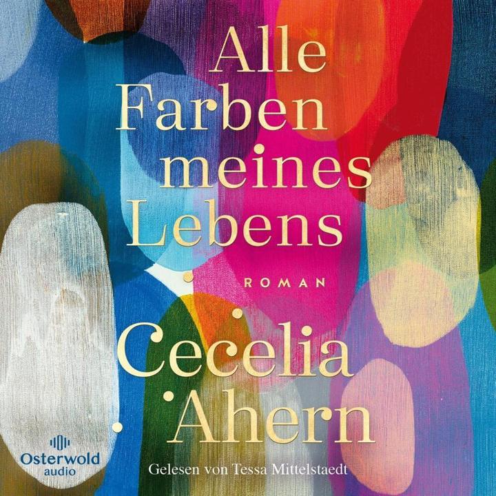Image du produit Toutes les couleurs de ma vie (Ute Brammertz, Carola Fischer, Tessa Mittelstaedt, Cecelia Ahern, Allemand)