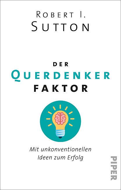 Produktbild Der Querdenker-Faktor (Deutsch, Robert I. Sutton)