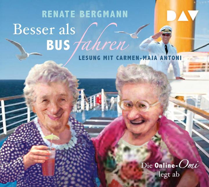 Image du produit C'est mieux que de prendre le bus. La mamie en ligne prend le large (Renate Bergman, Carmen-Maja Antoni, Allemand)