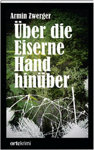 Actual product image Über die Eiserne Hand hinüber (German, Armin Zwerger, 2015)