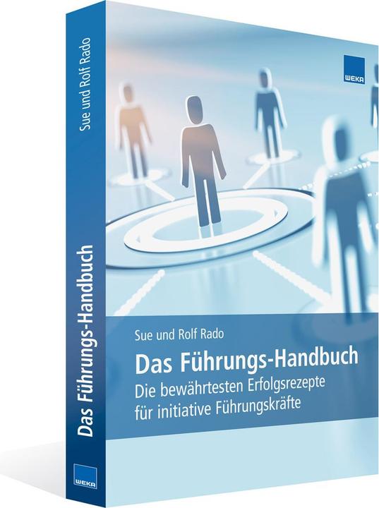 Produktbild Das Führungs-Handbuch (Deutsch, Rolf Rado, Sue Rado, WEKA Business Media AG, 2021)