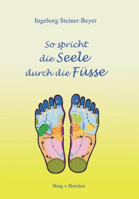 Actual product image So spricht die Seele durch die Füsse (German, Ingeborg, Steiner-Beyer, 2009)
