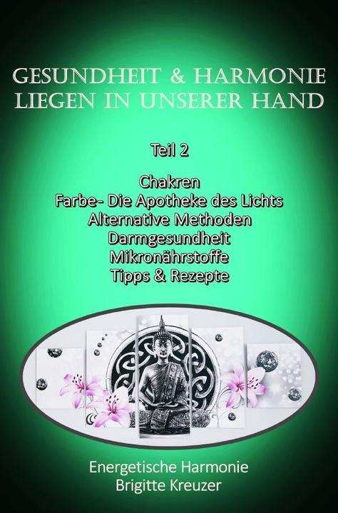 Image du produit Teil 2 - Gesundheit & Harmonie liegen in unserer eigenen Hand (Allemand, Brigitte Kreuzer, 2021)