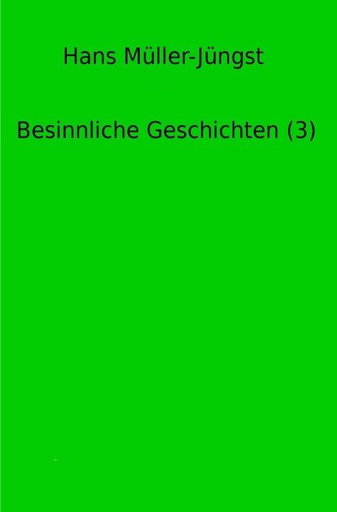Produktbild Besinnliche Geschichten / Besinnliche Geschichten (3) (Hans Müller-Jüngst, 2018)