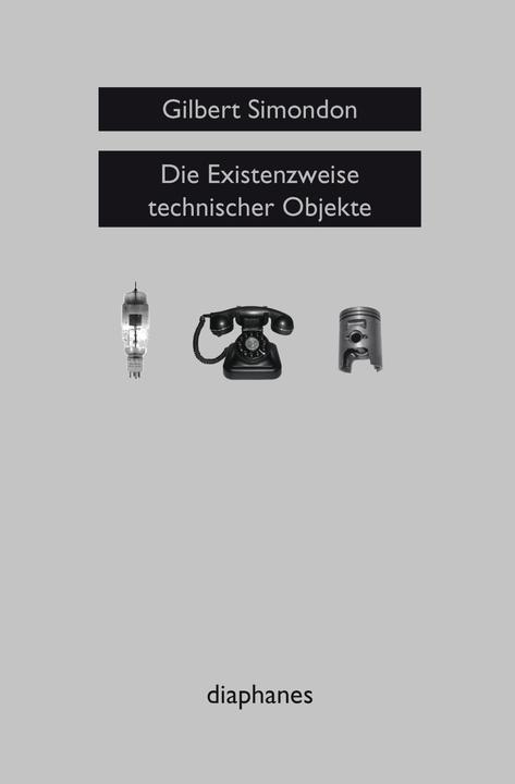 Produktbild Die Existenzweise technischer Objekte (Deutsch, Gilbert Simondon, 2012)
