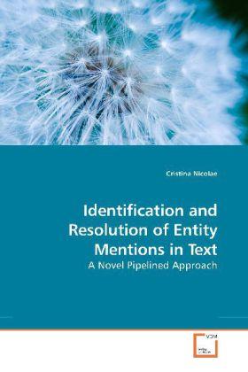 Actual product image Identification and Resolution of Entity Mentions in Text (Cristina Nicolae, 2009)