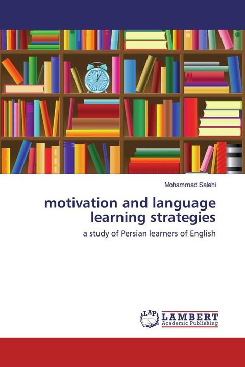 Actual product image motivation and language learning strategies (English, Mohammad Salehi, 2012)