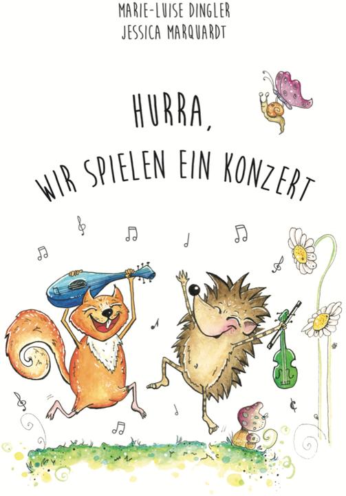 Produktbild Hurra, wir spielen ein Konzert (Deutsch, Marie-Luise Dingler, Jessica Marquardt, 2020)