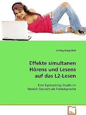 Image du produit Effekte simultanen Hörens und Lesens auf das L2-Lesen (Allemand, Li-Ying Vinaigre-Shih, 2009)