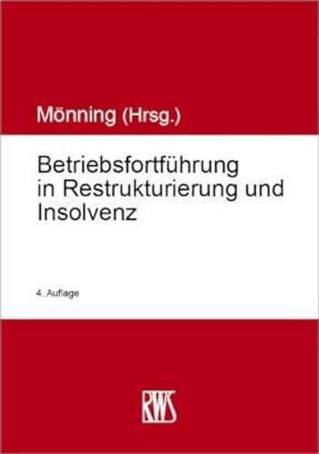 Betriebsfortführung in Restrukturierung und Insolvenz (Deutsch, Rolf-Dieter Mönning, 2023)