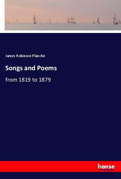 Actual product image Songs and Poems (James Robinson Planché, 2018)