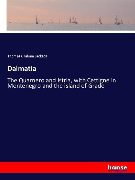 Actual product image Dalmatia (Thomas Graham Jackson, 2018)