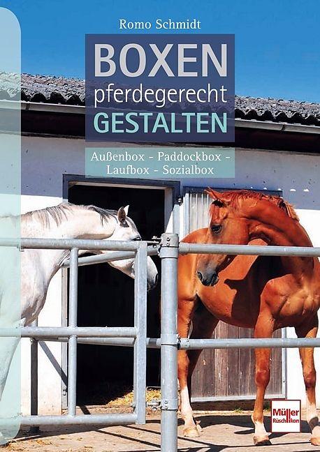 Boxen pferdegerecht gestalten (Allemand, Romo Schmidt)