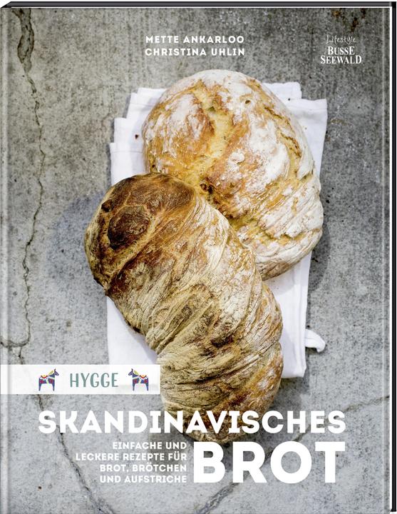 Actual product image Hygge Skandinavisches Brot. Einfache und leckere Rezepte für Brot, Brötchen und Aufstriche (German, Mette Ankarloo, 2017)