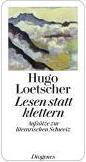Actual product image Lesen statt klettern (German, Hugo Loetscher, 2008)