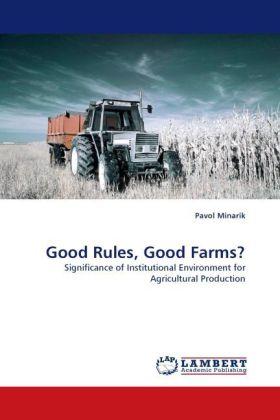 Produktbild Good Rules, Good Farms? (Pavol Minarik, 2011)
