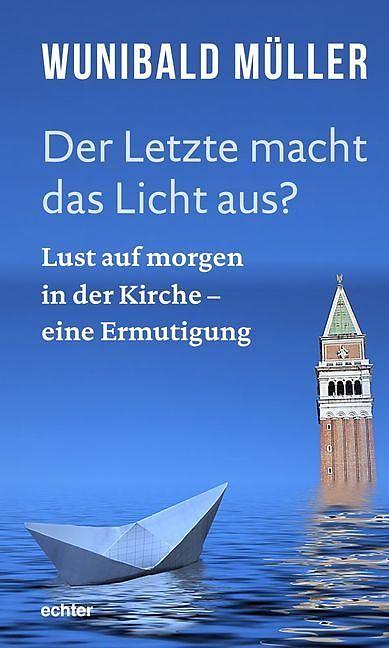 Actual product image Der Letzte macht das Licht aus? (German, Wunibald, 2017)