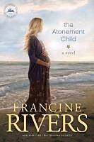 Produktbild The Atonement Child (Englisch, Francine Rivers)