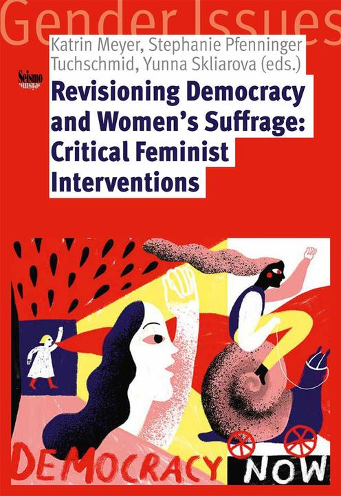 Immagine prodotto Revisioning Democracy and Women’s Suffrage (Tedesco, Meyer, Stephanie/, Katrin/PfenningerTuchschmid, 2024)