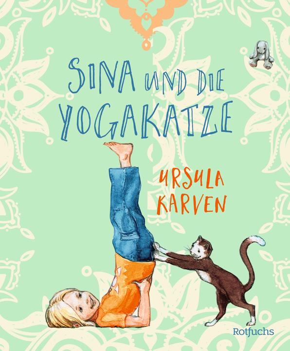 Produktbild Rotfuchs Sina und die Yogakatze (Deutsch, Ursula Karven, Andrea Walter, Axel Raatz, 2024)
