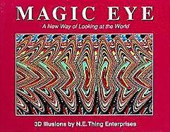 Magic Eye: A New Way of Looking at the World (Englisch)