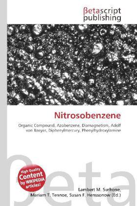 Actual product image Nitrosobenzene (Lambert M. Surhone, Miriam T. Timpledon, Susan F. Marseken, 2010)