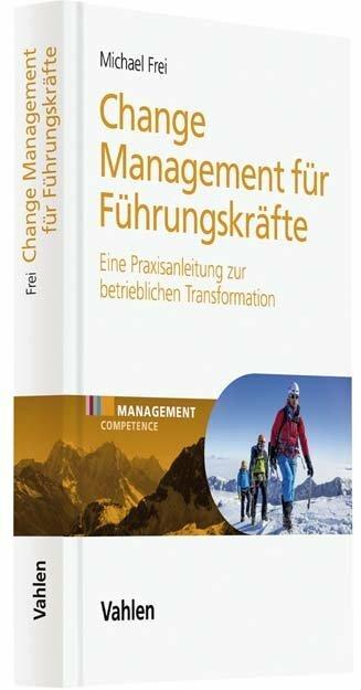 Actual product image Change Management für Führungskräfte (German, Michael Frei, 2018)