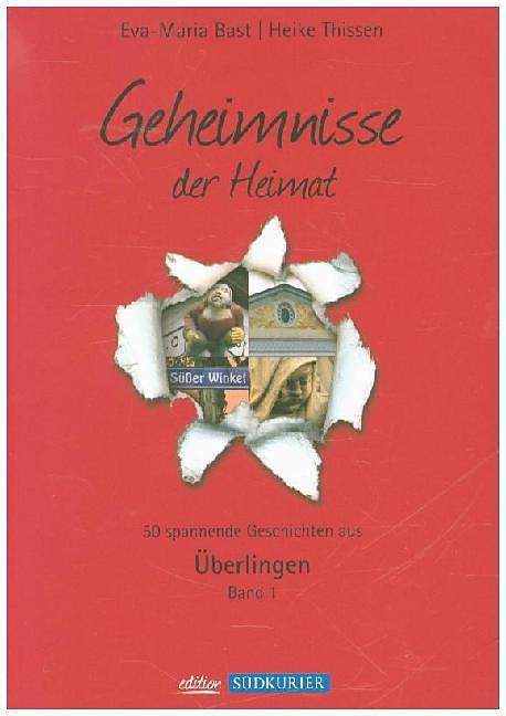 Produktbild Ueberlingen Band 1- Geheimnisse der Heimat (Deutsch, Eva-Maria Bast, Heike Thissen, 2011)
