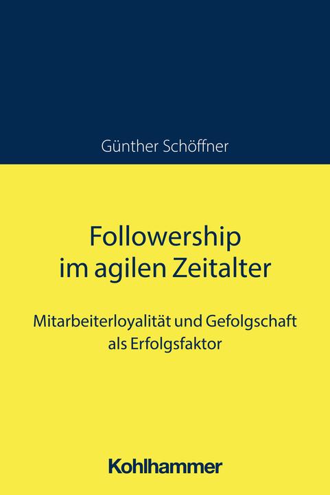 Actual product image Followership im agilen Zeitalter (German, Günther Schöffner, 2024)