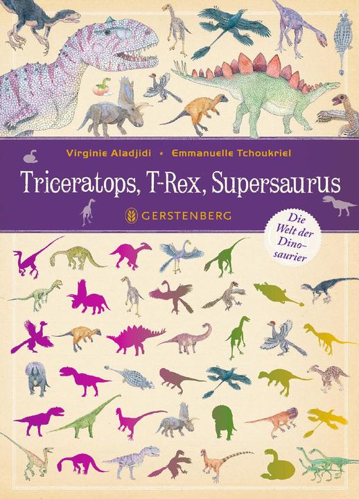 Image du produit Triceratops, T-Rex, Supersaurus (Allemand, Emmanuelle Tchoukriel, Virginie Aladjidi, 2022)