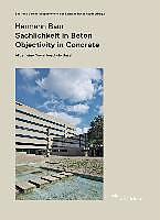 Produktbild Hermann Baur. Sachlichkeit in Beton - Objectivity in Concret. Allgemeine Gewerbeschule in Basel (Deutsch, Englisch, 2011)