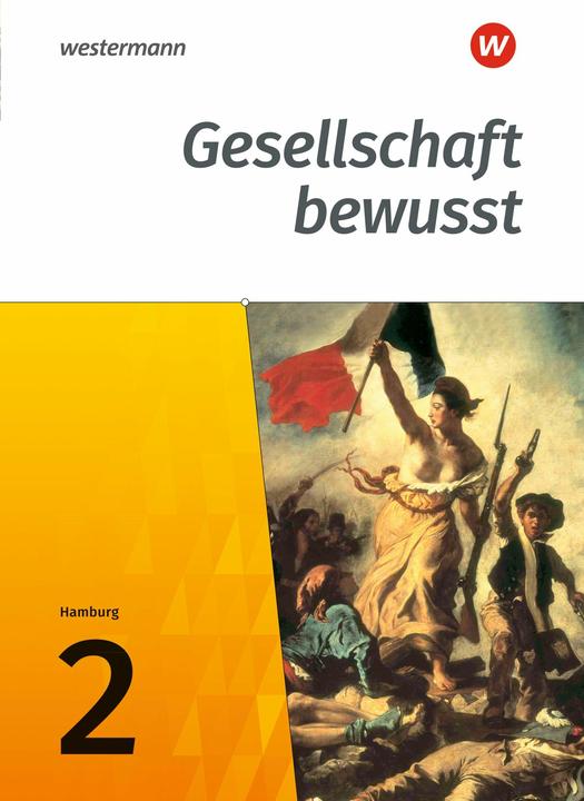 Produktbild Gesellschaft bewusst - Ausgabe 2017 für Stadtteilschulen in Hamburg (Deutsch, Jörg Pfeiffer, Jürgen Nebel, Matthias Bahr, Dieter Skolaster, Ulrich Brameier, Friedrich Pauly, Norma Kreuzberger, Thomas Brühne, Terk Mohr, Peter Kirch, 2019)