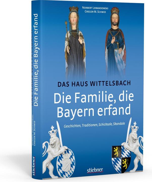 Image du produit Die Familie, die Bayern erfand: Das Haus Wittelsbach (Allemand, Gregor M. Schmid, 2014)