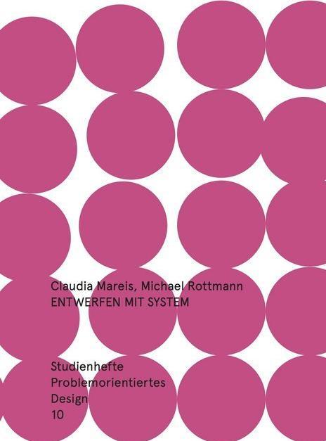 Produktbild Entwerfen mit System (Deutsch, Claudia Rottmann Mareis, Michael Rottmann, 2020)
