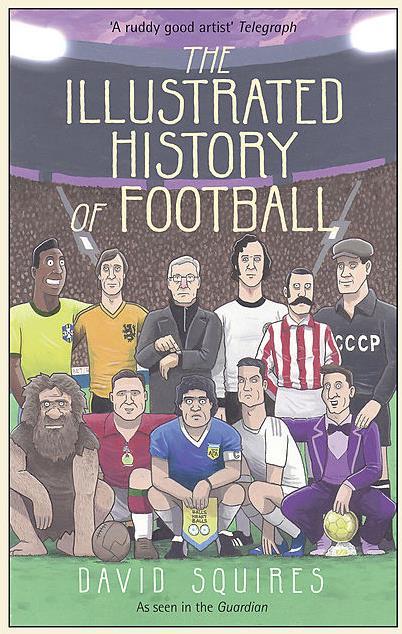 Image du produit The Illustrated History of Football (Anglais)